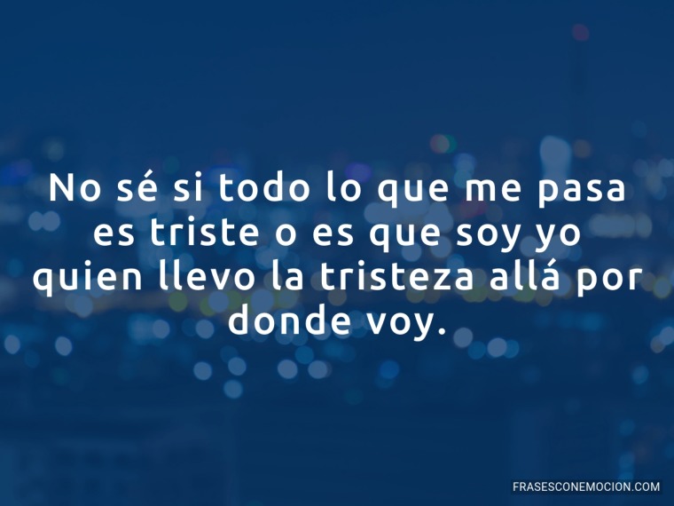 No sé si todo lo que...