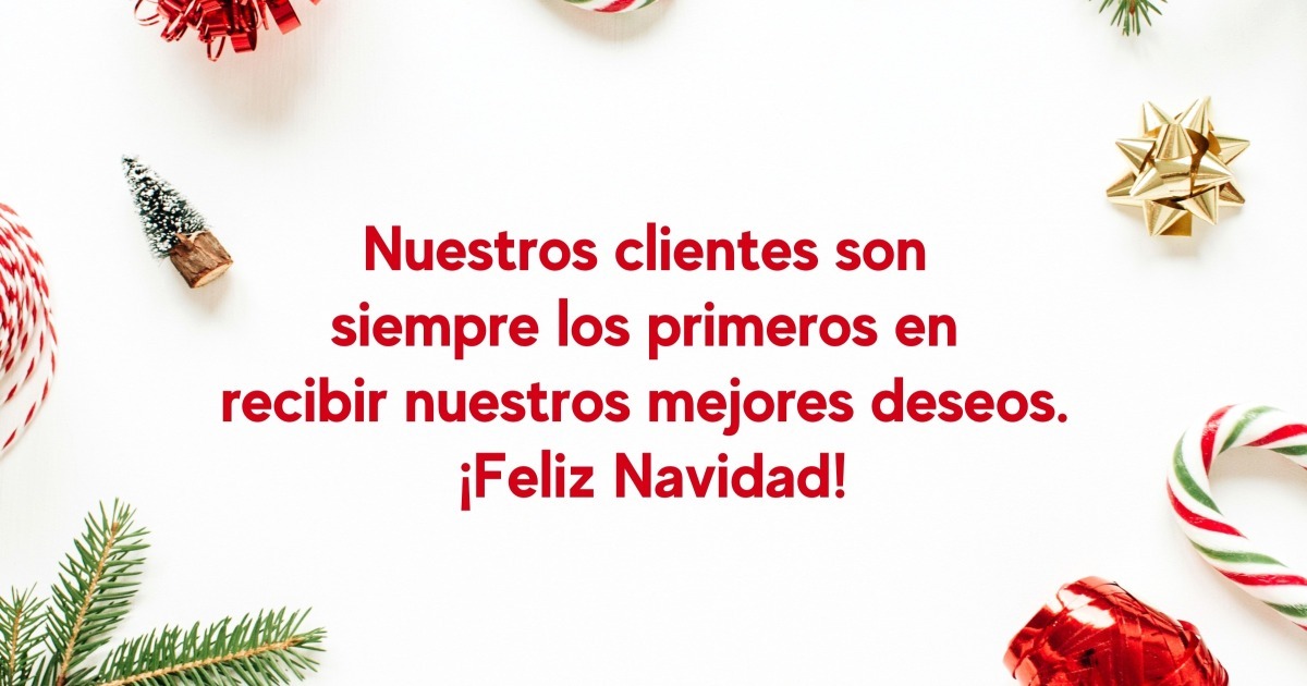 Nuestros clientes son siempre los primeros... - Frases con Emoción