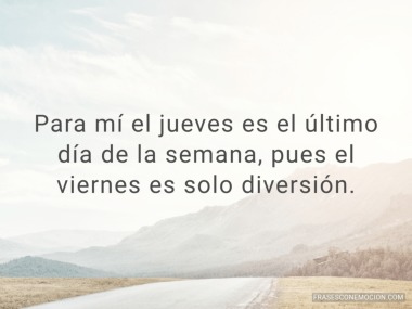 Para mí el jueves...