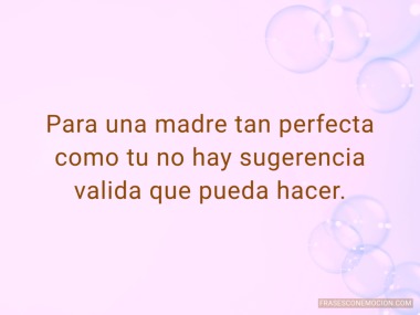 Para una madre...