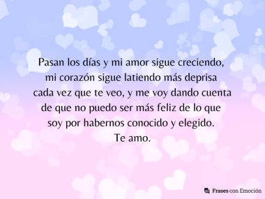 Pasan los días y mi amor sigue creciendo...