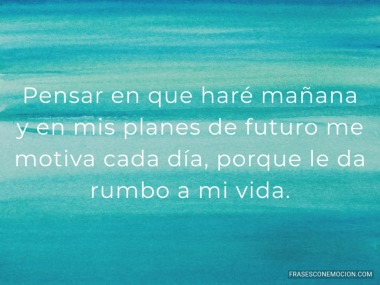 Pensar en que haré mañana...