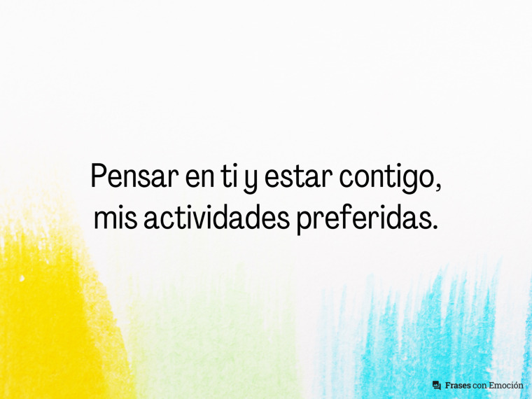 Pensar en ti y estar...