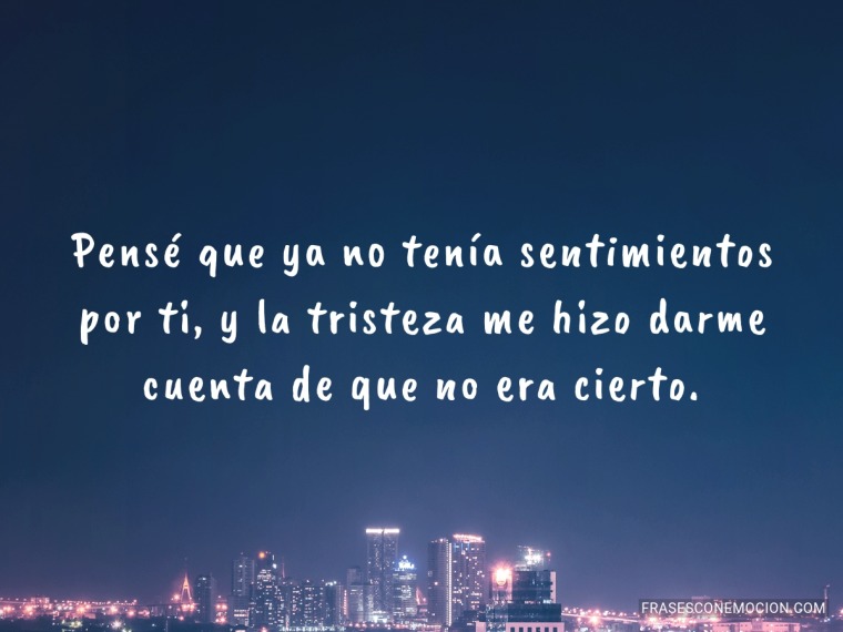 Pensé que ya no tenía...