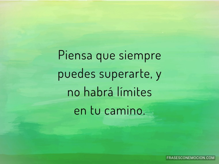 Piensa que siempre...