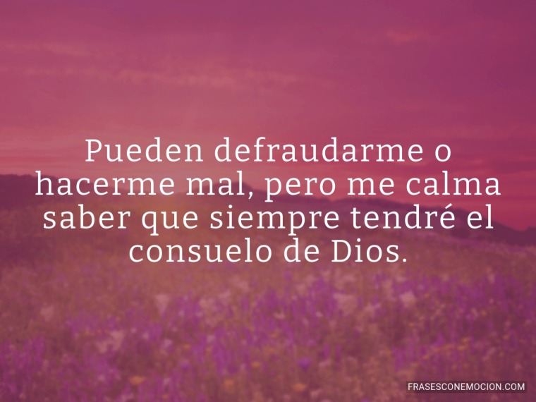 Pueden defraudarme o...