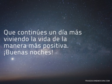 Que continúes un día más viviendo la vida...