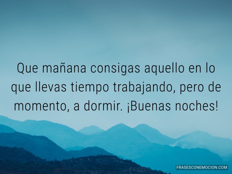 Que mañana consigas...