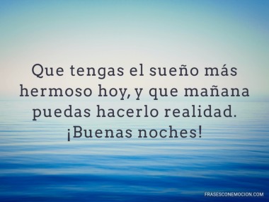 Que tengas el sueño más hermoso...