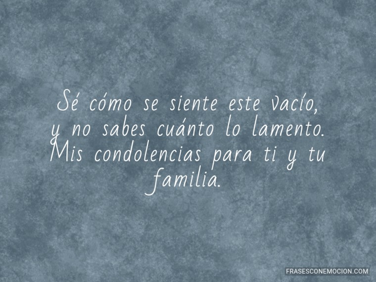 Sé cómo se siente...