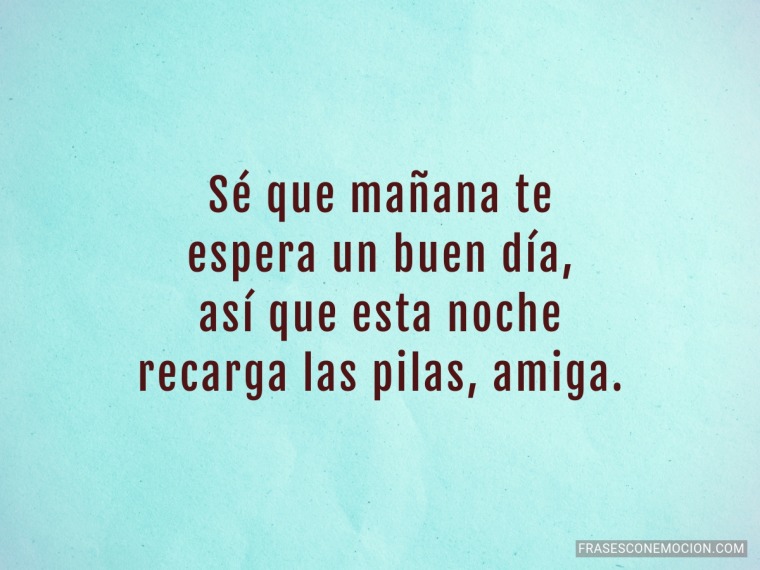 Sé que mañana te...
