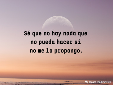 Sé que no hay nada que...