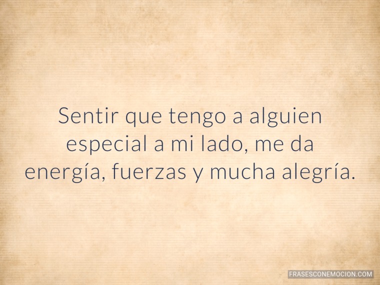 Sentir que tengo a alguien...