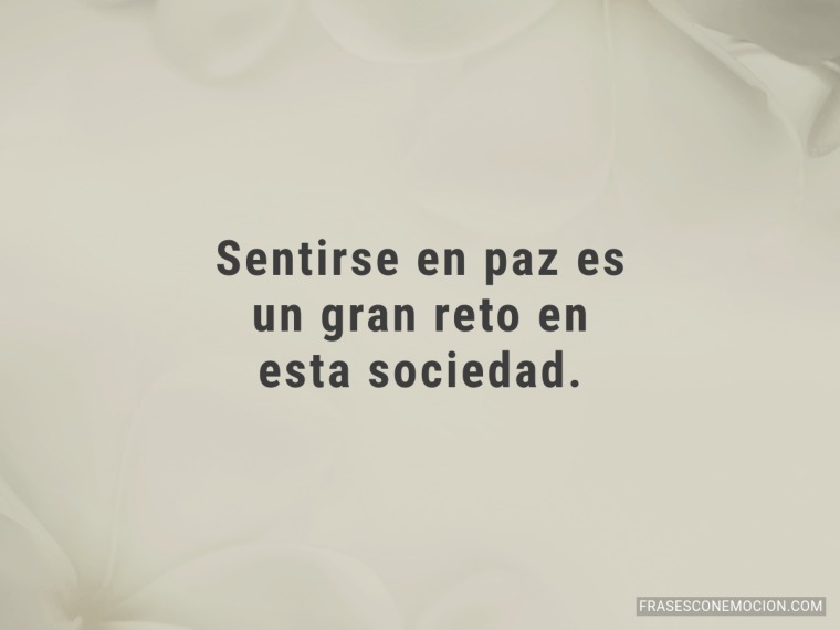 Sentirse en paz es...
