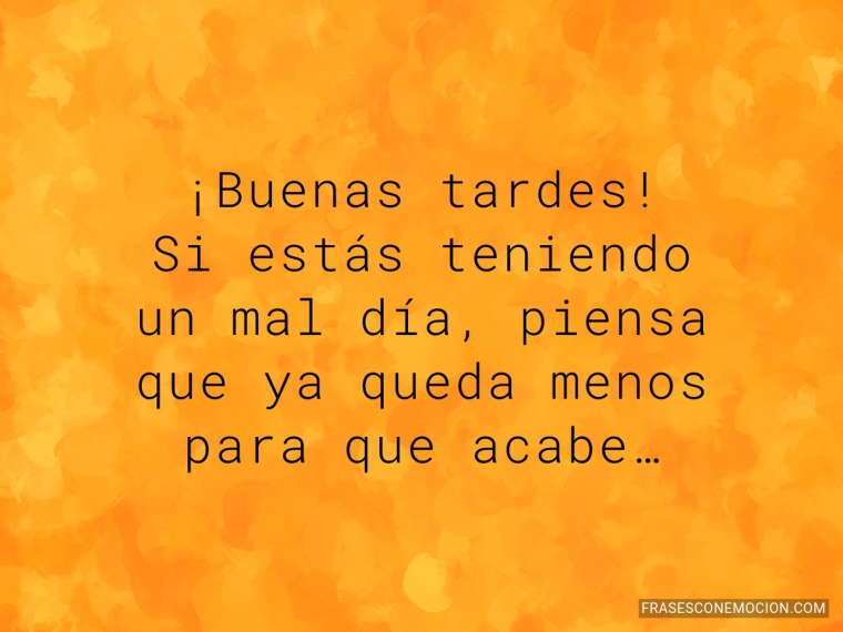 Si has tenido...