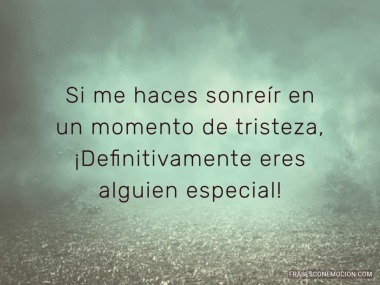 Si me haces sonreír...