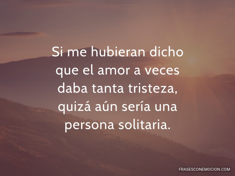 Si me hubieran dicho...