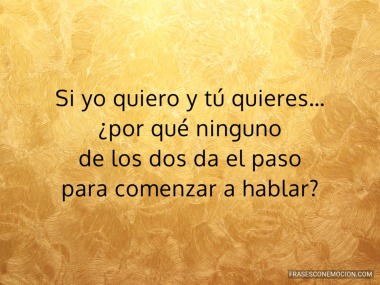 Si yo quiero y tú quieres…