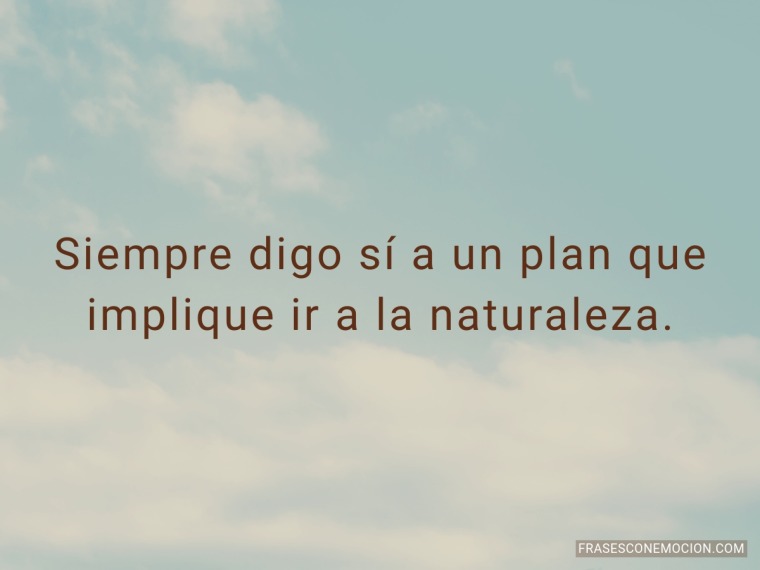 Siempre digo sí a un...