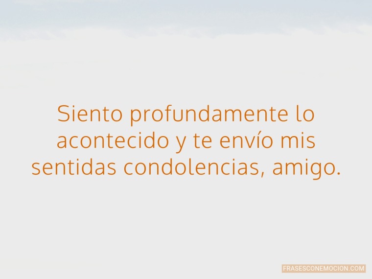 Siento profundamente lo...