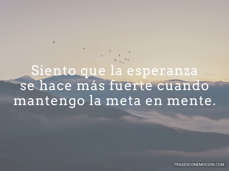 Siento que la esperanza...