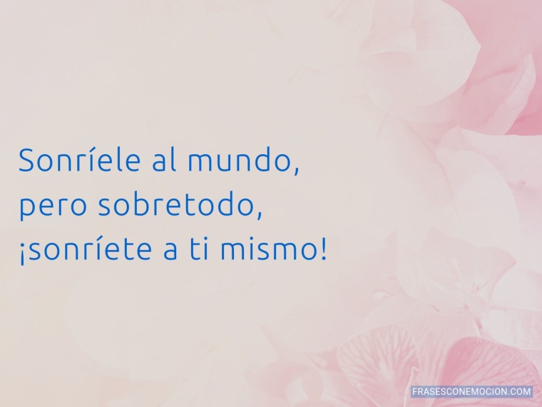 Sonríele al mundo...