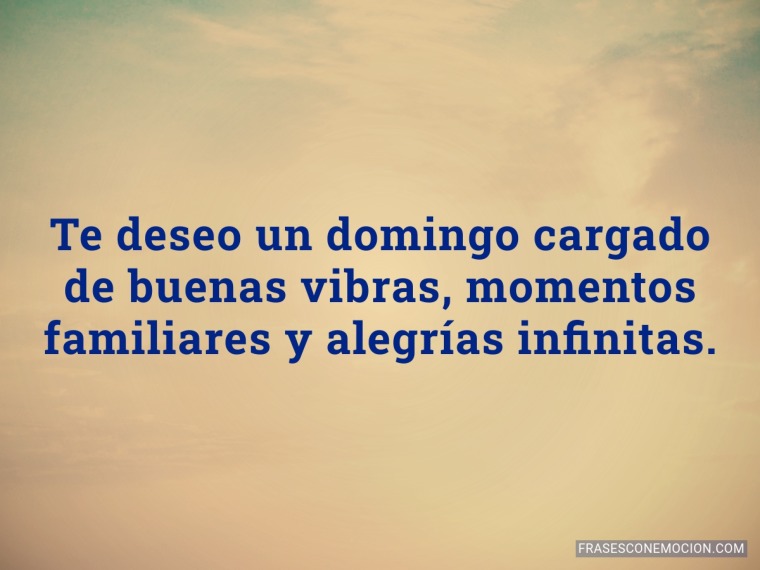Te deseo un domingo...