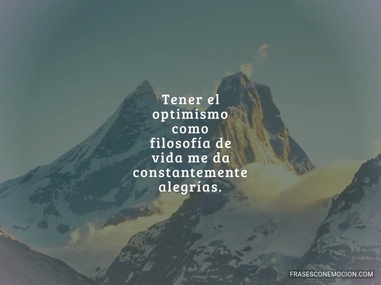 Tener el optimismo como...