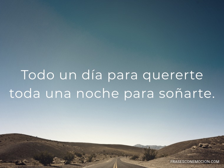 Todo un día para quererte...
