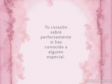 Tu corazón sabrá perfectamente...