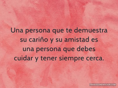 Una persona que te demuestra...