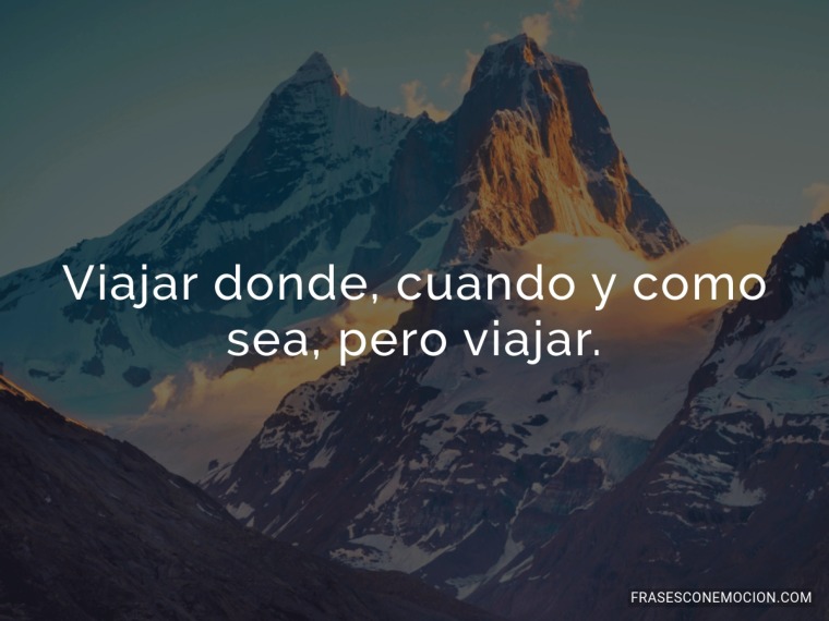 Viajar donde...